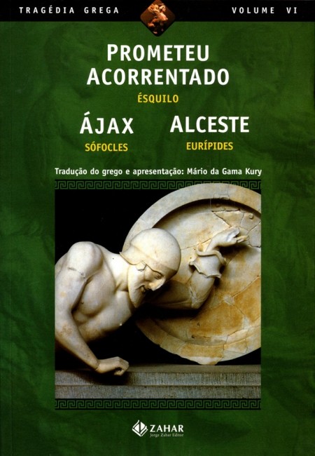 Prometeu Acorrentado, Ájax, Alceste Vol. VI
