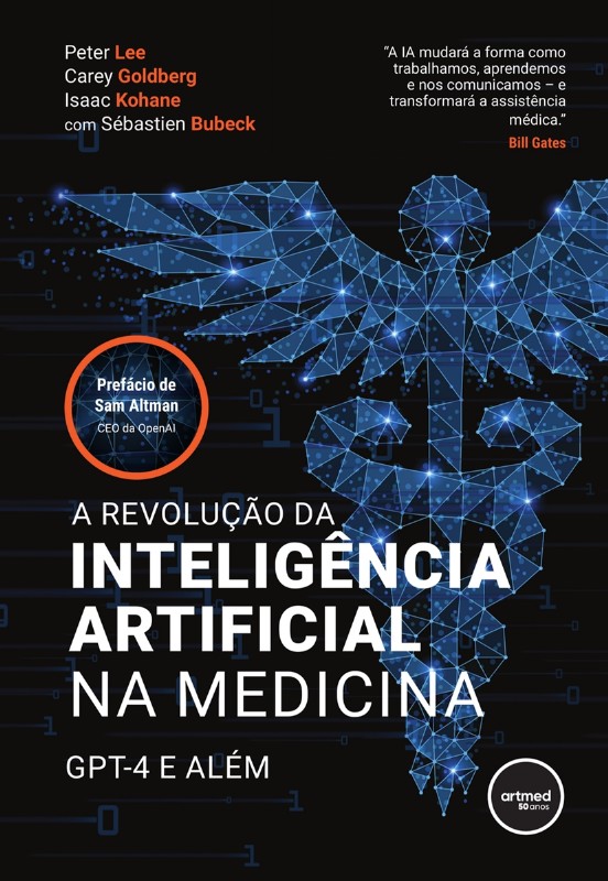 Revolução da Inteligencia Artificial na Medicina, A: GPT-4 e Além
