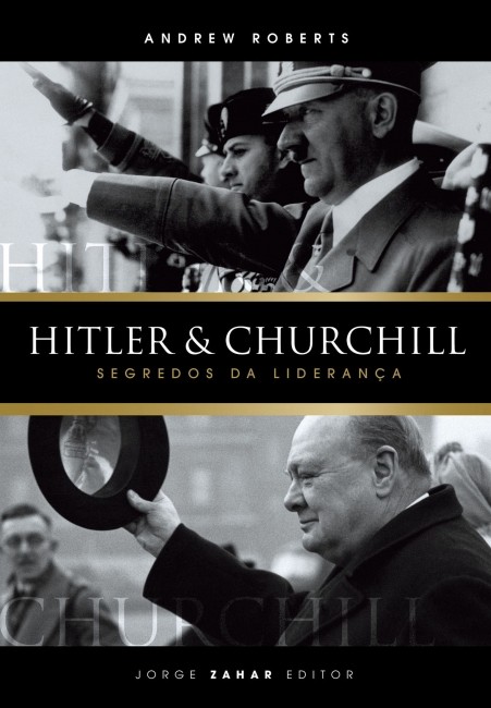 Hitler & Churchill: Segredos da Liderança