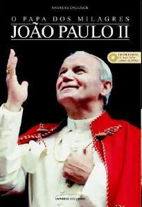 Papa dos Milagres, O - João Paulo II