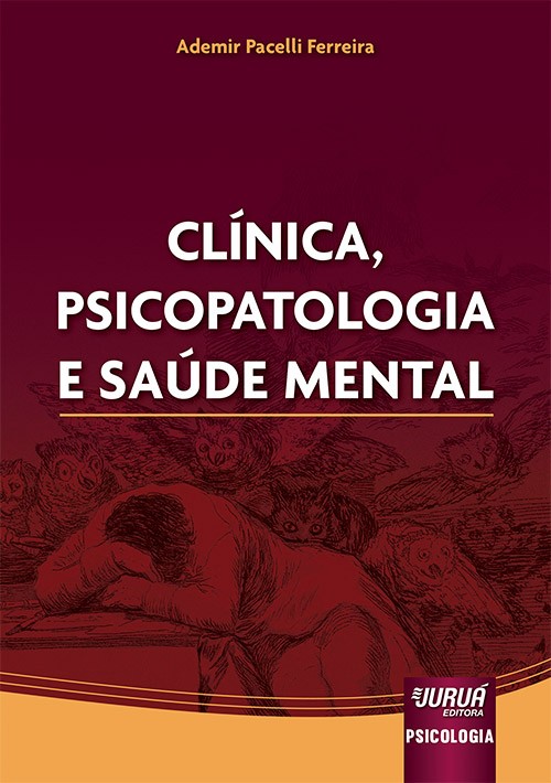 Clínica, Psicopatologia e Saúde Mental - Prefácio de Lilian Miranda