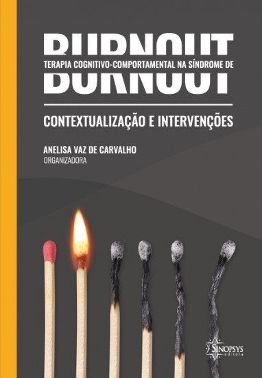 TERAPIA COGNITIVO-COMPORTAMENTAL NA SÍNDROME DE BURNOUT: CONCEITUALIZACAO E INTERVENÇÕES