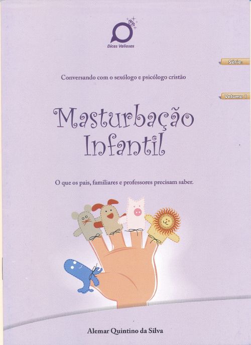 MASTURBAÇÃO INFANTIL O QUE OS PAIS, FAMILIARES E PROFESSORES PRECISAM SABER