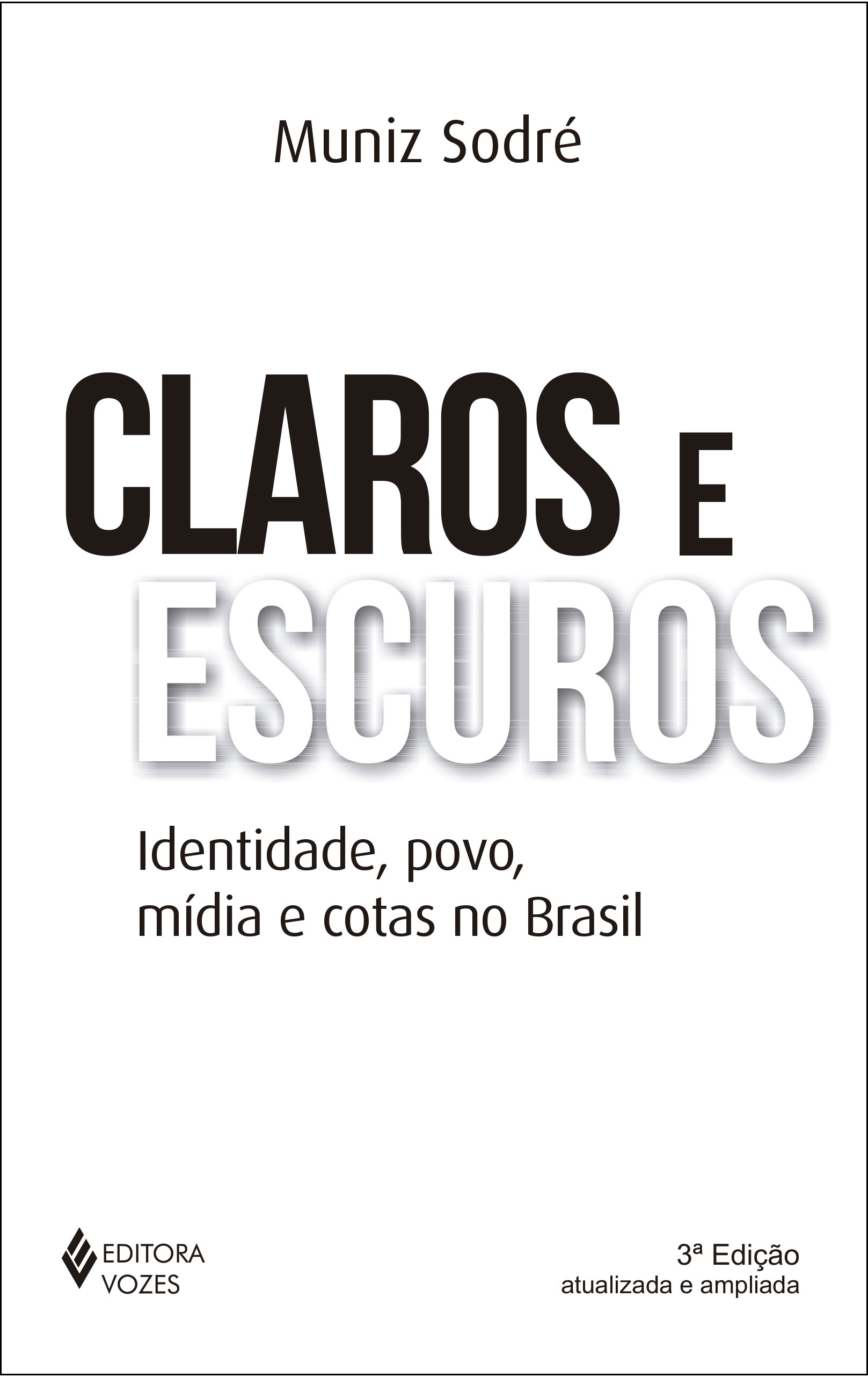 Claros e Escuros: Identidade, Povo e Mídia no Brasil