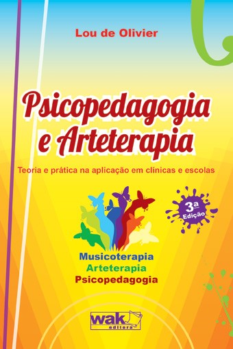 Psicopedagogia e Arteterapia: Teoria e Prática na Aplicação em Clínicas e Escolas