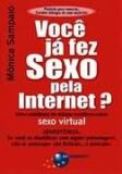 Você já Fez Sexo Pela Internet?