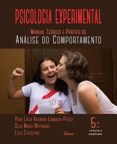 PSICOLOGIA EXPERIMENTAL  MANUAL TEORICO E PRATICO DE ANALISE DO COMPORTAMEN