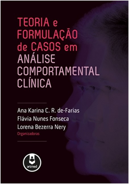 TEORIA E FORMULACAO DE CASOS EM ANALISE COMPORTAMENTAL CLINICA