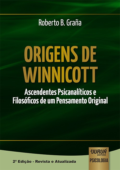 Origens de Winnicott - Ascendentes Psicanalíticos e Filosóficos de um Pensamento Original