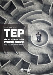 TEP -TÉCNICAS DE EXAME PSICOLÓGICO: OS FUNDAMENTOS