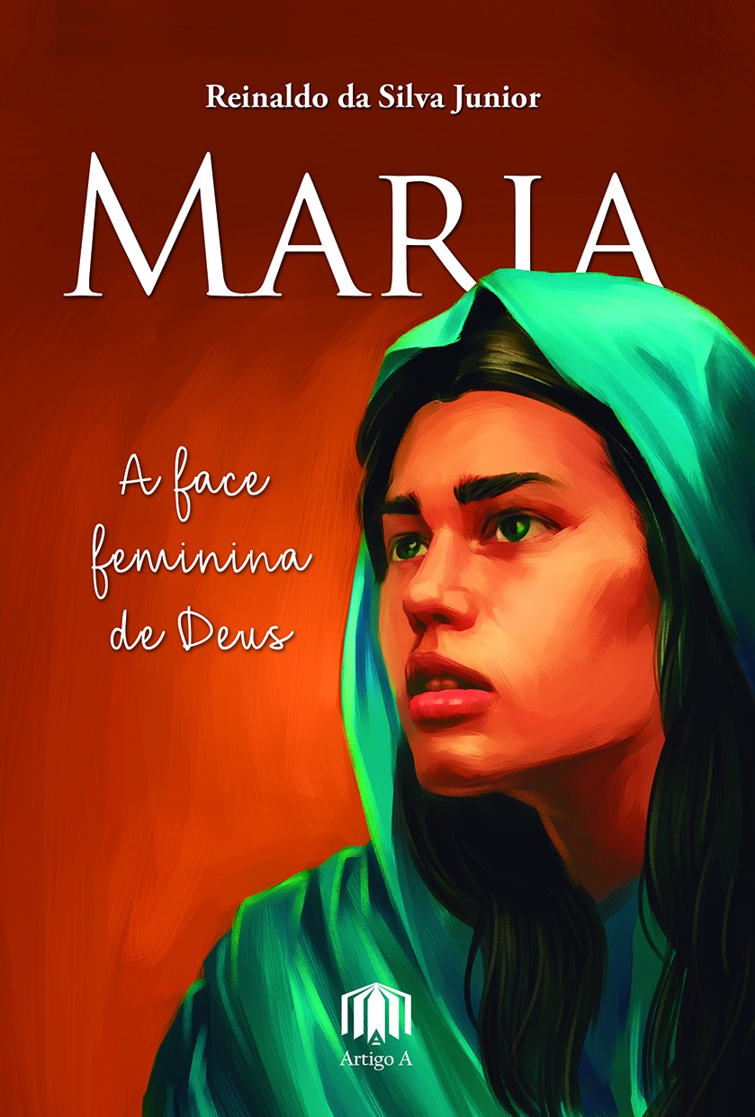 Maria - A Face Feminina de Deus