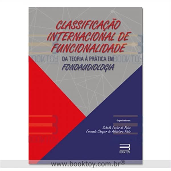 Classificação Internacional de Funcionalidade : da Teoria á Prática em Fono