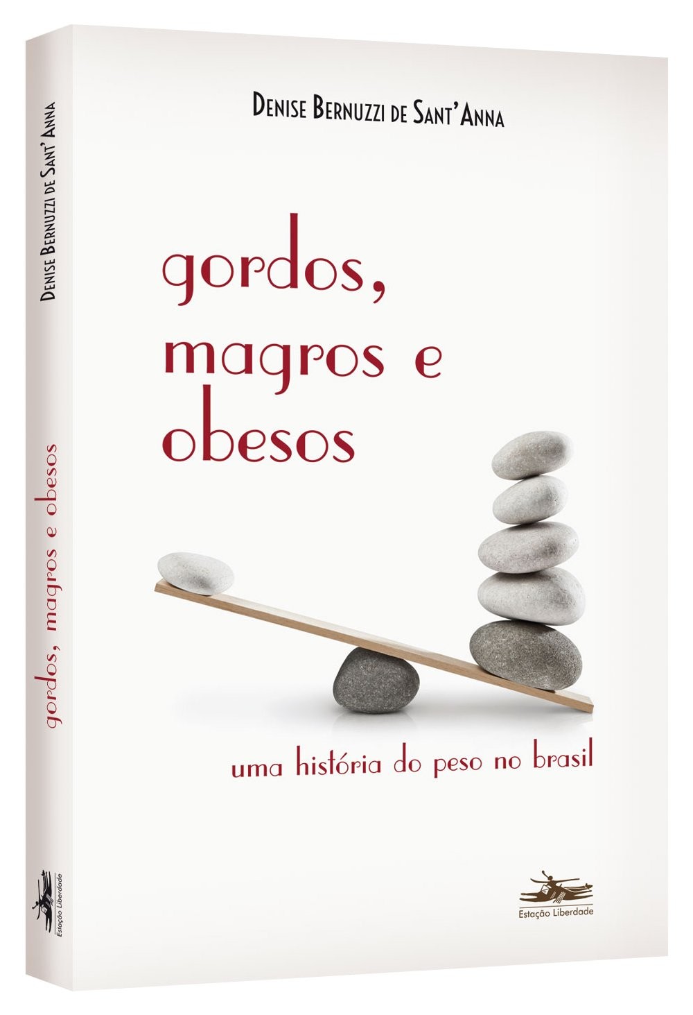 Gordos, Magros e Obesos - Uma História do Peso no Brasil