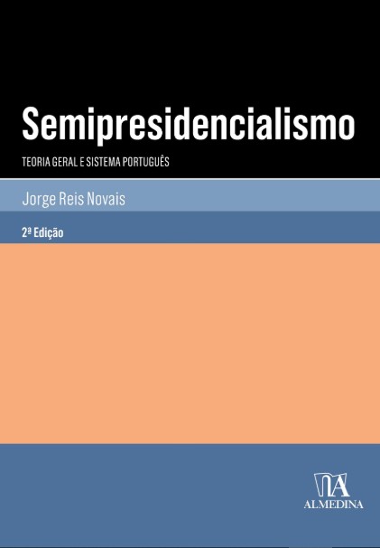 Semipresidencialismo: Teoria Geral e Sistema Português
