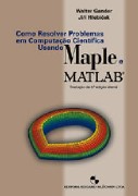 Como Resolver Problemas em Computação Científica Usando Maple e Matlab