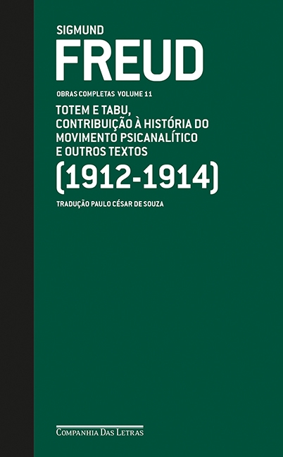 Totem e Tabu Contribuição à História do Movimento Psicanalítico e Outros Textos (1912-1914)