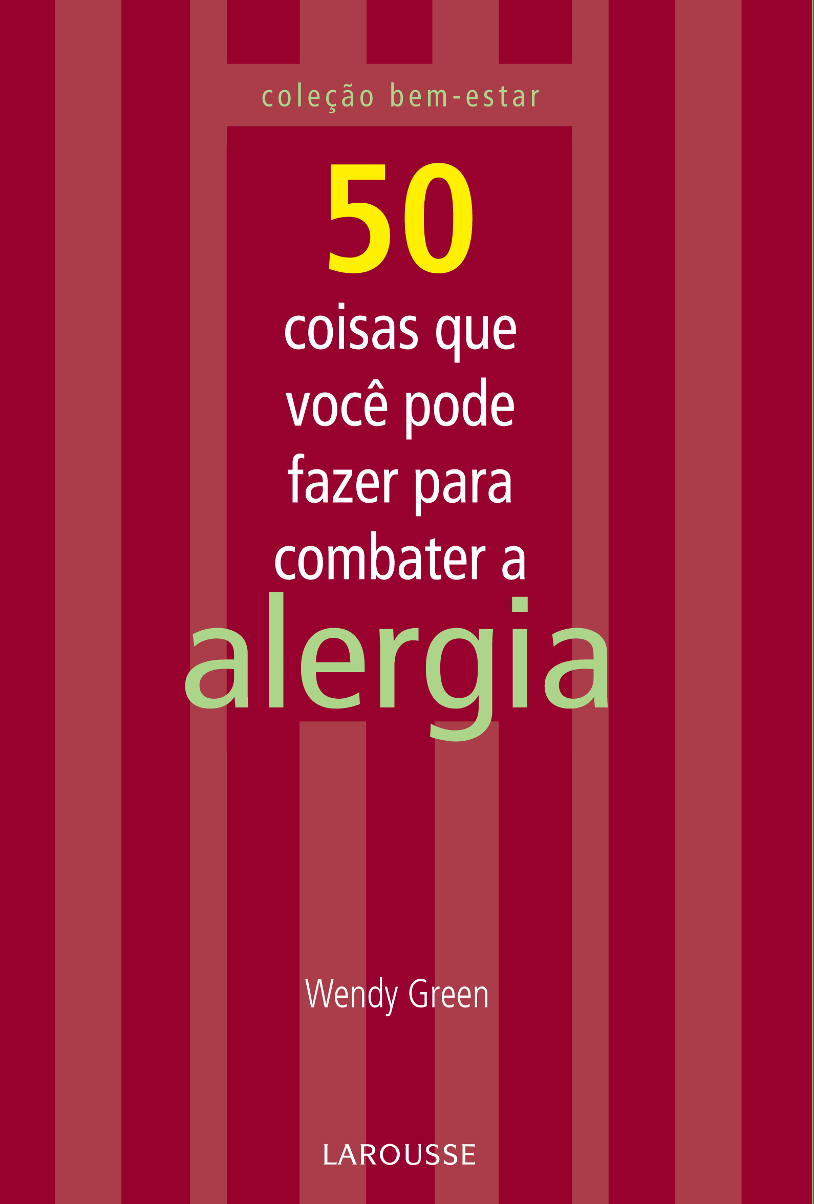 50 Coisas que Você Pode Fazer para Combater a Alergia