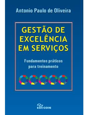 GESTAO DE EXCELENCIA EM SERVICOS - FUNDAMENTOS PRATICOS PARA TREINAMENTO