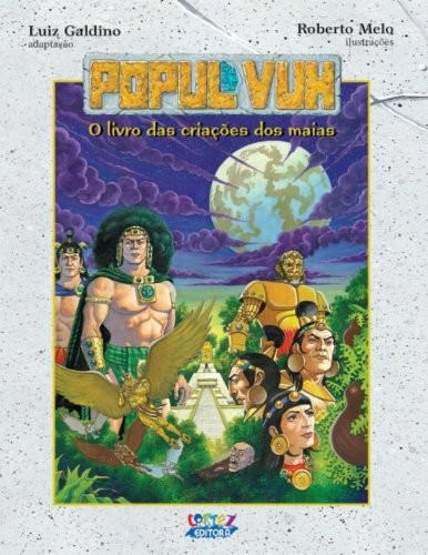 Popul Vuh: O Livro das Criações dos Maias