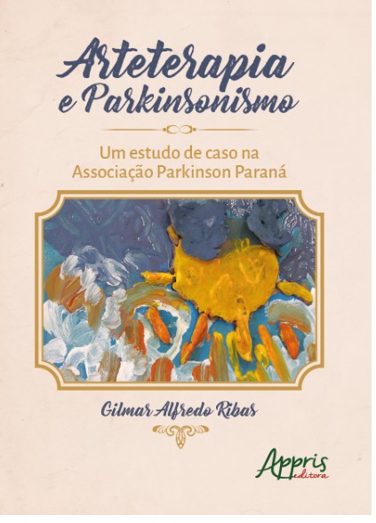 Arteterapia e Parkinsonismo: Um Estudo de Caso na Associação Parkinson Paraná