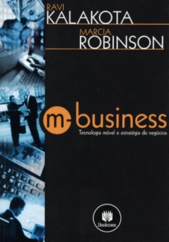 M-Business - Tecnologia Móvel e Estratégia de Negócios