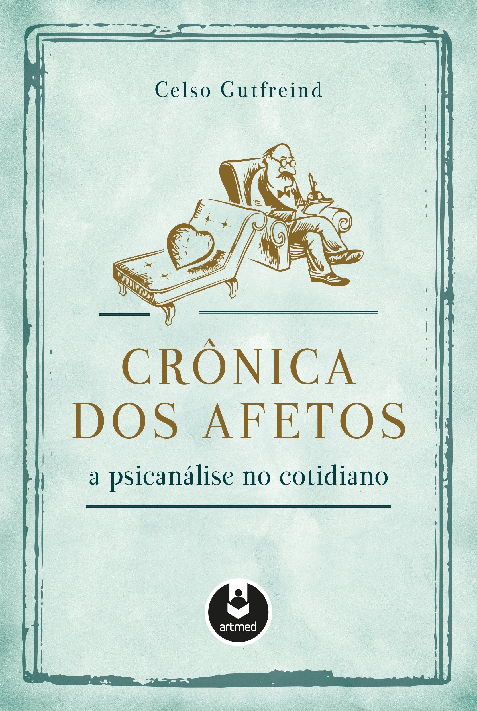 CRONICA DOS AFETOS - A PSICANALISE NO COTIDIANO