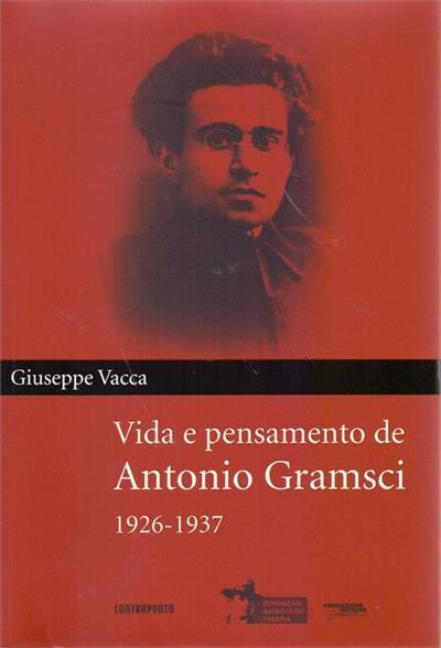 Vida E Pensamento De Antonio Gramsci 1926 - 1937
