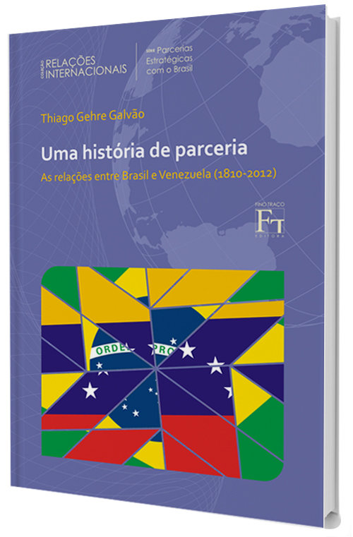 HISTORIA DE PARCERIA, UMA - AS RELACOES ENTRE BRASIL E VENEZUELA (1820-2012