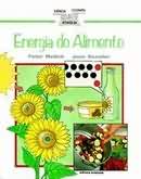 ENERGIA DO ALIMENTO - CIENCIA ATRAVES DA CULINARIA