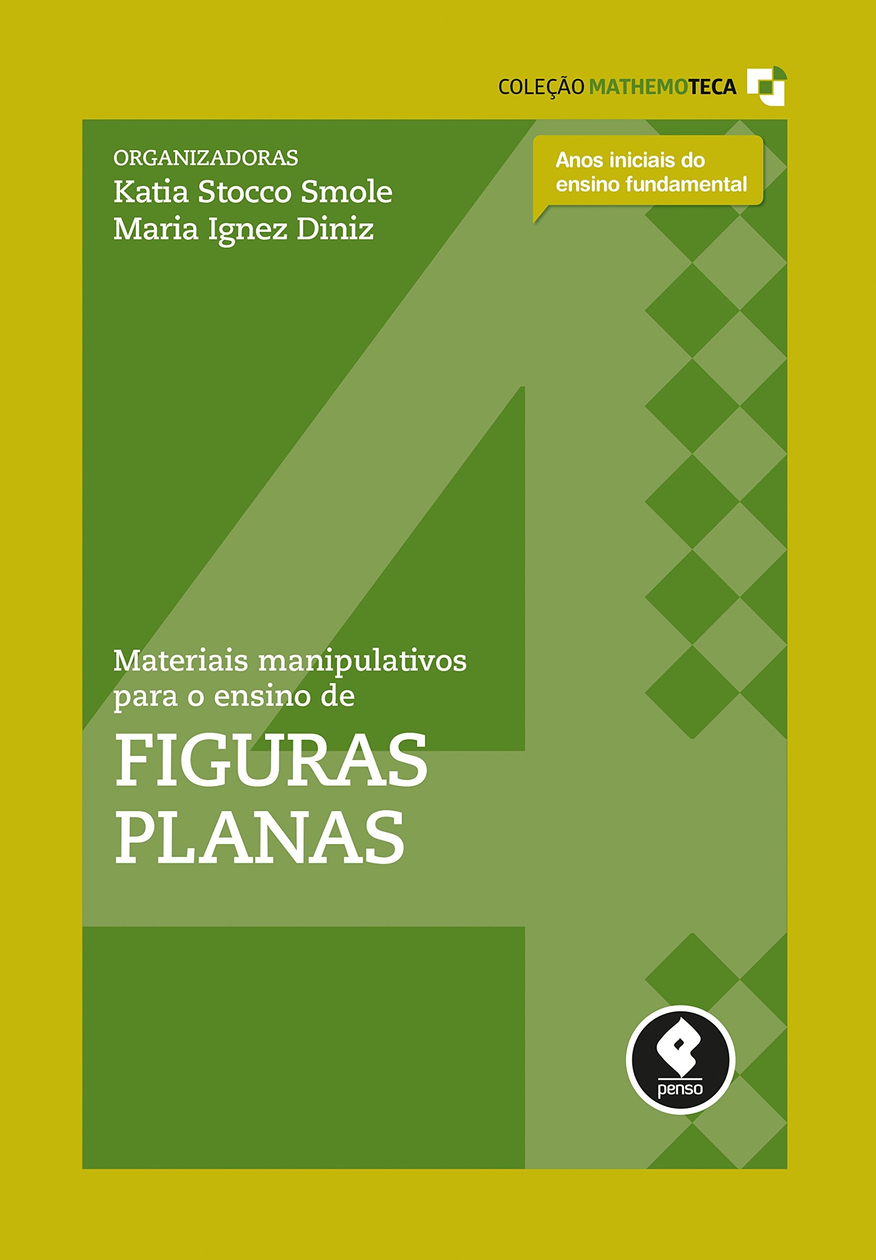 Materiais Manipulativos para o Ensino de Figuras Planas - Vol.4