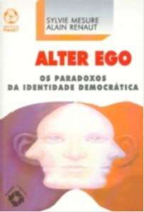 Alter Ego - Os Paradoxos da Identidade Democrática