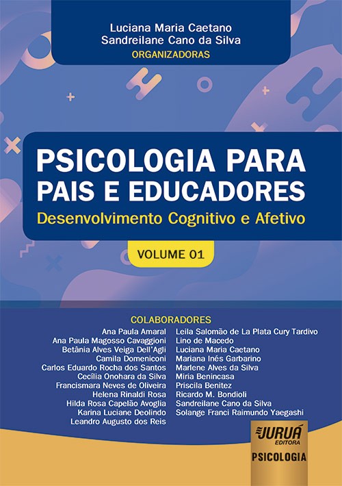 Psicologia Para Pais E Educadores - Volume 01 - Desenvolvimento Cognitivo E Afetivo