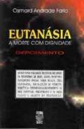 EUTANASIA: A MORTE COM DIGNIDADE