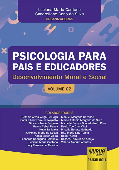 Psicologia Para Pais E Educadores - Volume 02 - Desenvolvimento Moral E Social
