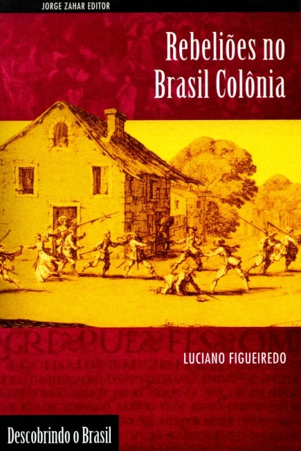 Rebeliões no Brasil Colônia