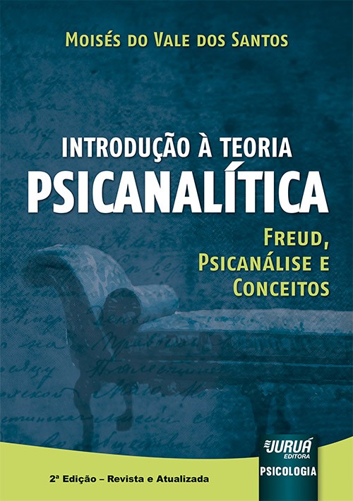 Introdução à Teoria Psicanalítica - Freud, Psicanálise e Conceitos