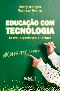 EDUCACAO COM TECNOLOGIA - TEXTO, HIPERTEXTO E LEITURA