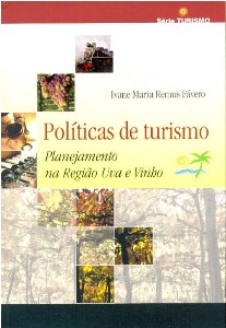 Políticas de Turismo: Planejamento na Região Uva e Vinho