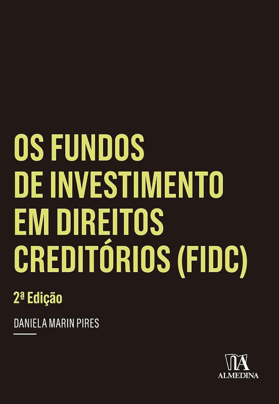 Fundos de Investimento em Direitos Creditórios (FIDC), Os