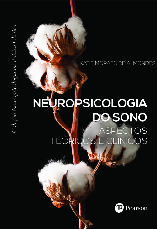 Neuropsicologia Do Sono: Aspéctos Teóricos E Clínicos - Coleção Neuropsicologia Na Prática Clínica