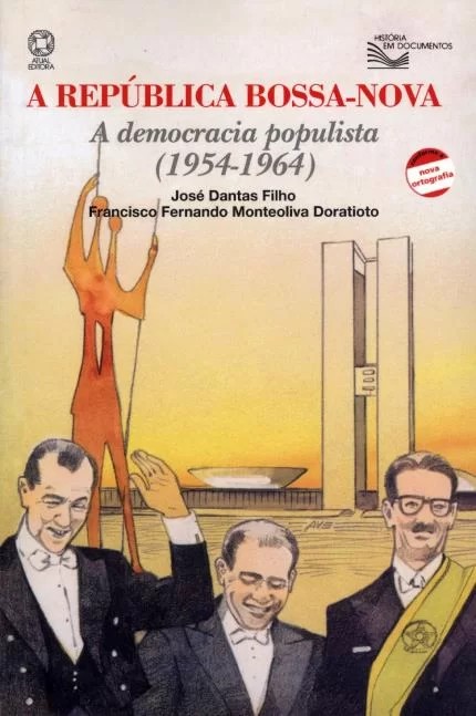 República Bossa Nova, A - A Democracia Populista (1954-1964)