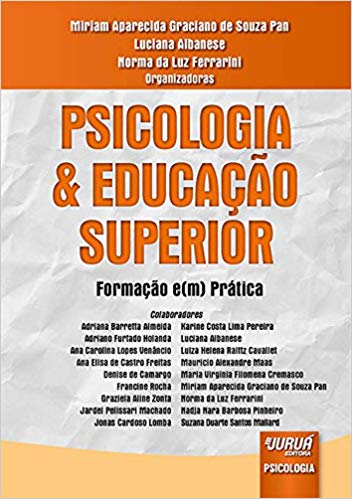 PSICOLOGIA E EDUCACAO SUPERIOR - FORMACAO E(M) PRATICA