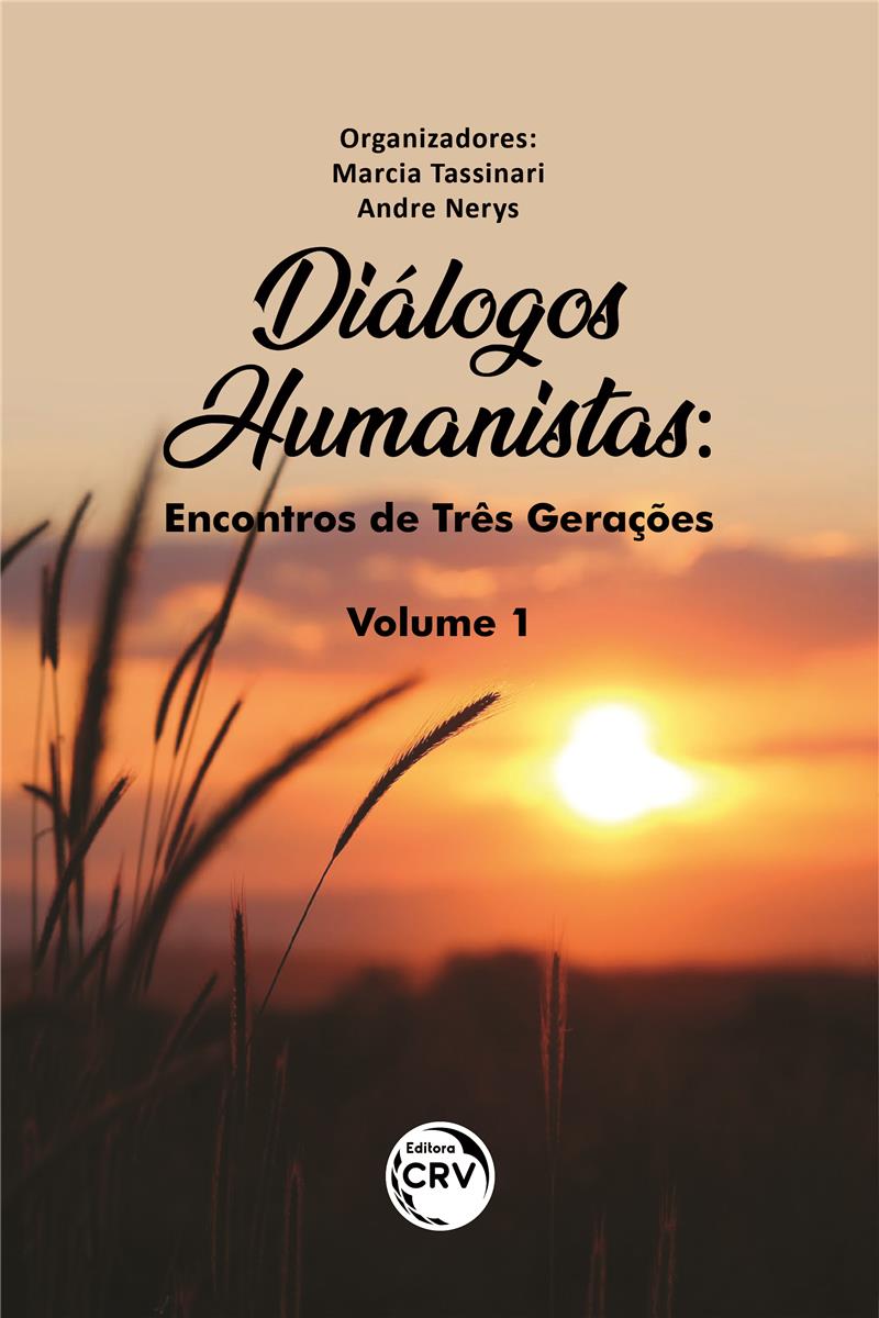 DIÁLOGOS HUMANISTAS: encontros de três gerações Volume 1
