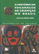 HISTORIA DA PSICANALISE DE CRIANCAS NO BRASIL, A