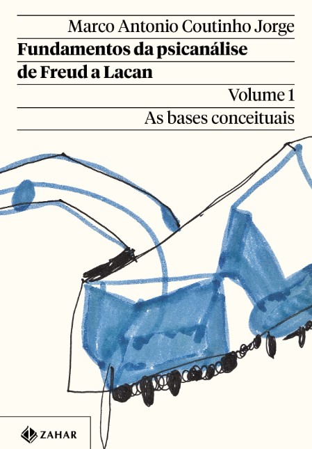 Fundamentos Da Psicanálise De Freud A Lacan: As Bases Conceituais - Vol. 1