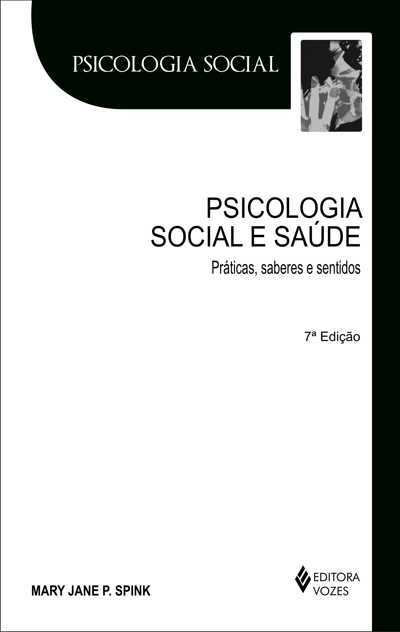 PSICOLOGIA SOCIAL E SAUDE - PRATICAS, SABERES E SENTIDOS
