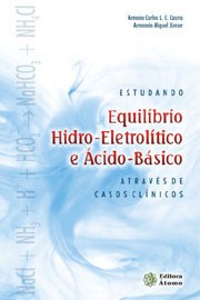 ESTUDANDO - EQUILIBRIO HIDRO-ELETROLITICO E ACIDO-BASICO - ATRAVES DE CASOS