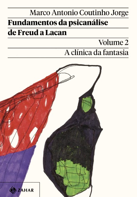 Fundamentos Da Psicanálise De Freud A Lacan: A Clínica Da Fantasia - Vol. 2