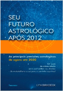 Seu Futuro Astrológico Após 2012