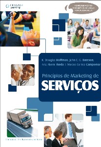 Princípios de Marketing de Serviços - Conceitos, Estratégias e Casos